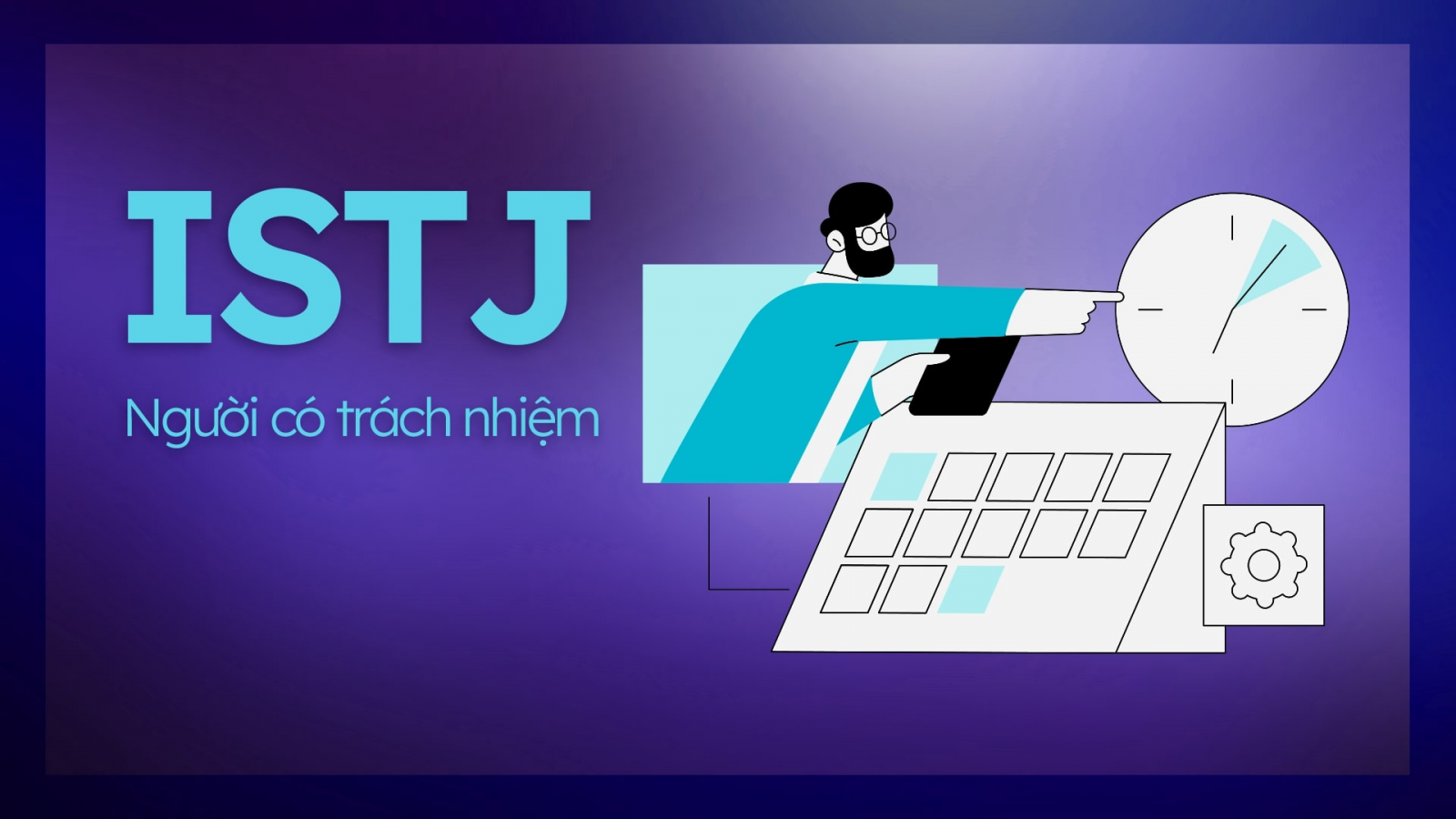 ISTJ - Người có trách nghiệm